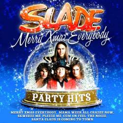 Slade : Merry Xmas Everybody Party Hits